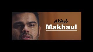 Makhaul - Akhil