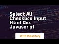 Select all checkbox input html css javascript