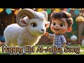Eid al-Adha Song for Kids 🎉 | Happy Eid Mubarak!🌙 Fun and Festive Music🥰