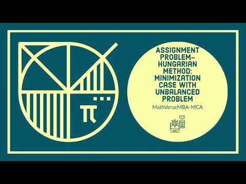 Lecture 4: Hungarian Method To Solve Assignment Problem || Unbalanced ...