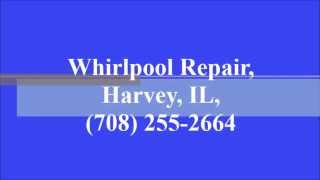 Whirlpool Repair, Harvey, IL, (708) 255-2664