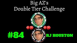 CRAPS: Double Tier : #84 RJ HOUSTON