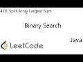 LeetCode 410 | Split Array Largest Sum | Binary Search | Java