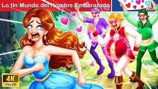 Lo tIn Mundo del Hombre Embarazado  🤴😱 Cuentos Para Dormir 🌛@WOASpanishFairyTales