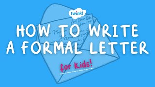 How to Write a Formal Letter | Digital Literacy | Twinkl USA
