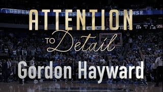 Attention to Detail: Gordon Hayward