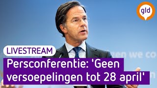 Persconferentie Rutte & De Jonge: 'Geen versoepelingen tot 28 april'