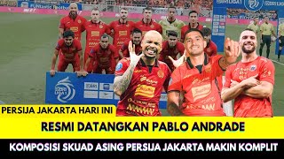 🔴Resmi Datangkan Pablo Andrade❗Inilah Profil 8 Pemain Asing Persija Jakarta di Liga 1 Indonesia