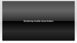 Bootstrap modal close button