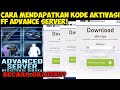 CARA MENDAPATKAN KODE AKTIVASI FF ADVANCE SERVER SECARA GRATIS! | KODE AKTIVASI FF ADVANCE SERVER!