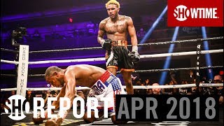 SHO REPORT: April 2018 | SHOWTIME Boxing