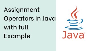 Assignment Operators in java || Lecture # 9 || Java Operators