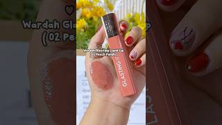 Wardah Glasting Liquid lip Shade 02 Peach Polish💋✨ #shortvideo #wardahbeauty #beautyreview #lipstik