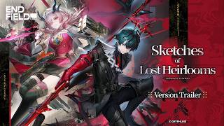 Arknights: Endfield [Sketches of Lost Heirlooms] Version Trailer