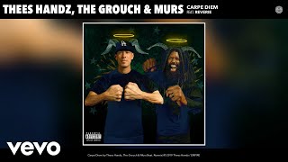 Thees Handz, The Grouch, Murs - Carpe Diem (Audio) ft. Reverie