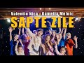 Valentin Nica ❌ Kamelia Melnic - Șapte Zile | Official Video 2024