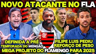 NOVO ATACANTE no FLAMENGO ! FILIPE LUIS PEDIU REFORÇO ! MEGA PROJETO do FLAMENGO para 2025 ! E+