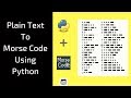 Converting Plain Text To Morse Code In Python