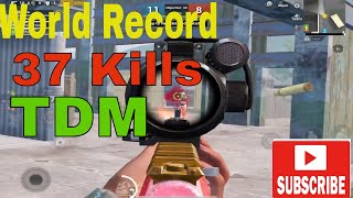 World Record 37 Kill in TDM | Deathmatch | PUBG MOBILE GAMEPLAY