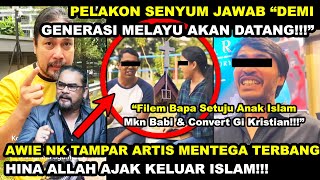 AWIE MAKl NK TAMPAR PELAKON MENTEGA TERBANG AJAK MKN BABl KELUAR ISLAM |PELAKON \