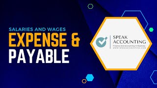 Salaries and Wages Expense and Payable | Speak Accounting