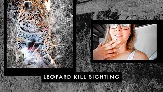 Graphic Leopard Kill! | Umlani Bushcamp | South African Travel Vlogs | Isabel Velazquez