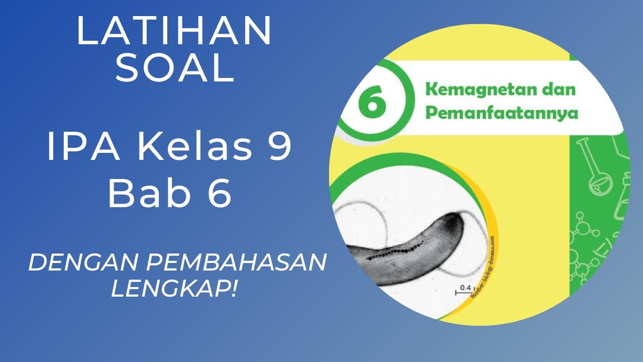 Latihan Soal IPA Kelas 9 Bab 6 Dengan Pembahasan Lengkap - YouTube