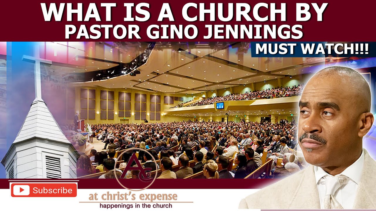 What Is A Church By Pastor Gino Jennings Youtube