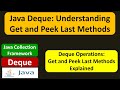 Java Deque: Understanding Get and Peek Last Methods | Java Collection Framework