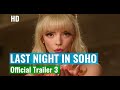 LAST NIGHT IN SOHO (HD) 2021 Official Trailer 3