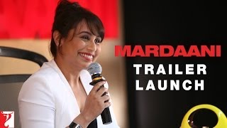 Mardaani - Trailer Launch Event | Rani Mukerji