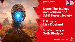 Dune: The Ecology and Religion of a Sci-fi Desert Society | Lisa Doeland and Seth Bledsoe