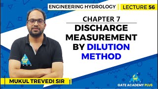 Lecture 56 | Chapter 07 | Discharge Measurement By Dilution Method | Engineering Hydrology