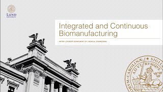 Integrated and continuous biomanufacturing