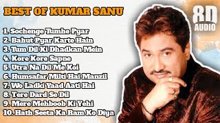 Kumar Sanu hit songs (8D Audio) | 90s Hits Hindi Song | 8d Songs Hindi | Old Hindi Songs