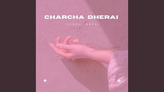 CHARCHA DHERAI (feat. Bishnu Majhi)