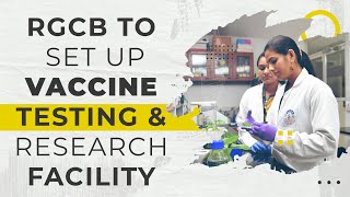 RGCB to set up Vaccine Testing and Research Facility | Hybiz tv