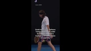 Stefanos Tsitsipas hits ball at ball boy, almost costing his place in the Australian Open