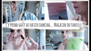 vlog du 5 juillet  : J’y prends goût au batch cooking... Magasin en famille !!!