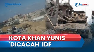 IDF Merangsek ke Jantung Kota Khan Yunis, Infrastruktur Dihancurkan & Klaim Habisi Kelompok Teror