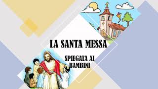 VIDEOCATECHISMO PRIMA COMUNIONE_LA SANTA MESSA SPIEGATA AI BAMBINI