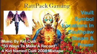 Borderlands 2 Vault Symbol Locations in Southpaw Steam and Power with Music By Kid Cudi 2008 Mixtape