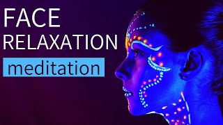 Face Muscle Relaxation | How to Relax your Face | Meditation for Facial Tension
