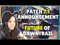 Let’s talk FFXIV! | Zepla covers 7.1 PATCH Announcement, Schedule, and FUTURE of DAWNTRAIL