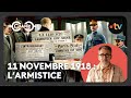 11 novembre 1918 : Comment l'Armistice a changé le monde ! - L'histoire avec un grand H ! - C Jamy