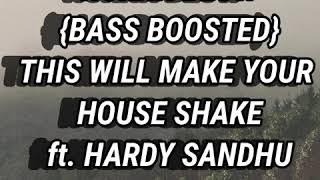 ||HIGH BASS|| THIS WILL MAKE YOUR HOUSE SHAKE||HORN BLOW||[BASS BOOSTED] Ft.HARDY SANDHU BY.ARBAZ