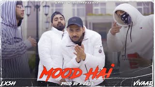 LXSH - Mood Hai Ft. Vivaad (Prod. X Zeus) [Official Video] |Underrated EP|