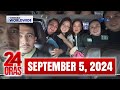 24 Oras Express: September 05, 2024 [HD]