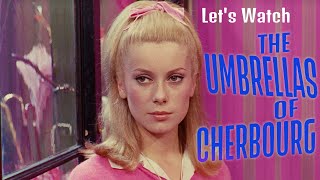 A Perfect Love Story | THE UMBRELLAS OF CHERBOURG reaction \u0026 commentary