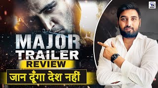 MAJOR Trailer Review - Hindi | Adivi Sesh | Saiee M | Sobhita D | Mahesh Babu - In Cinemas June 3rd